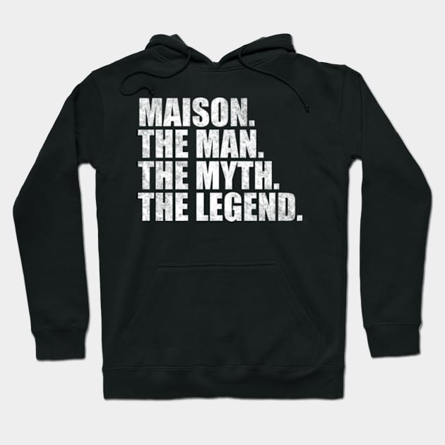 Maison Legend Maison Name Maison given name Hoodie by TeeLogic